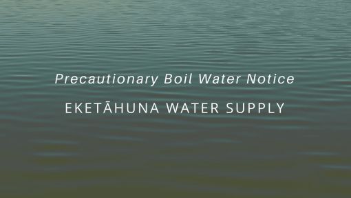Precautionary Boil Water Notice: Eketāhuna