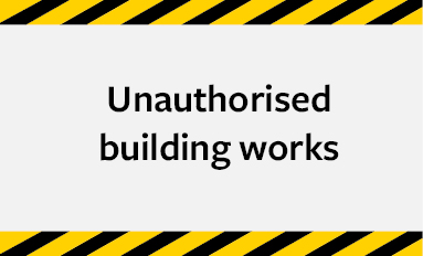 Unauthorised building works